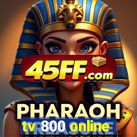 tv 800 online